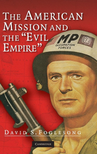 Book cover of: American Mission and the 'Evil Empire'. By: David S. Foglesong