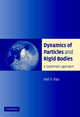 Book cover of: Dynamics of Particles and Rigid Bodies. By: Anil Rao, Anil Vithala Rao