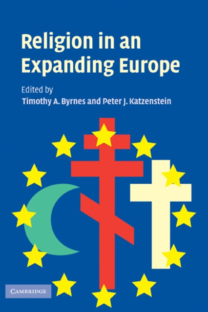 Book cover of: Religion in an Expanding Europe