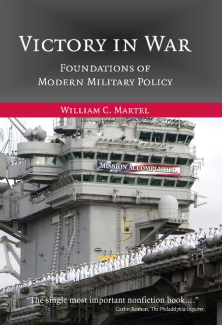 Book cover of: Victory in War. By: William C. Martel