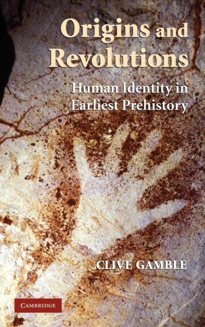 Book cover of: Origins and Revolutions. By: Clive Gamble