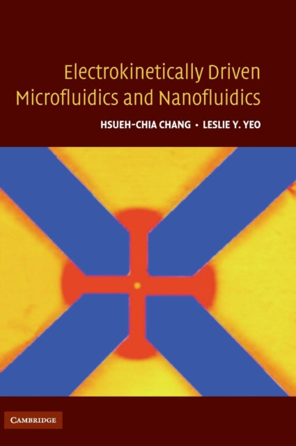 Book cover of: Electrokinetically-Driven Microfluidics and Nanofluidics. By: Leslie Y. Yeo