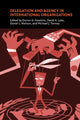 Book cover of: Delegation and Agency in International Organizations