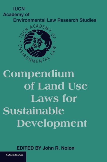 Book cover of: Compendium of Land Use Laws for Sustainable Development