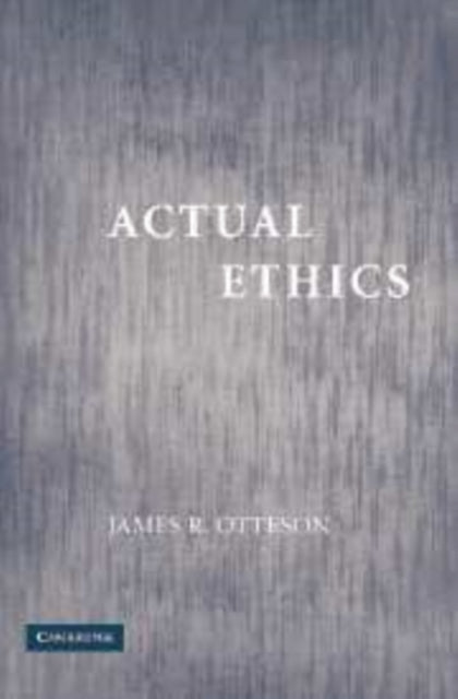 Book cover of: Actual Ethics