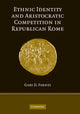 Book cover of: Ethnic Identity and Aristocratic Competition in Republican Rome. By: Gary D. Farney