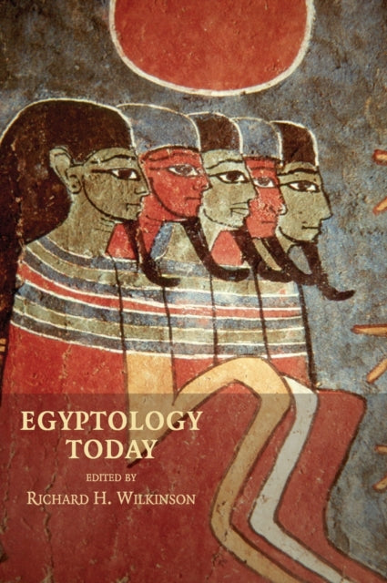 Book cover of: Egyptology Today. By: Richard Wilkinson 