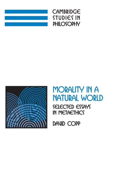 Book cover of: Morality in a Natural World. By: David Copp