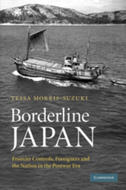 Book cover of: Borderline Japan. By: Tessa Morris-Suzuki