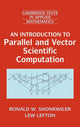 Book cover of: Introduction to Parallel and Vector Scientific Computation. By: Ronald W. Shonkwiler