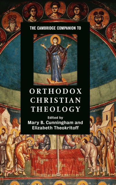 Book cover of: Cambridge Companion to Orthodox Christian Theology