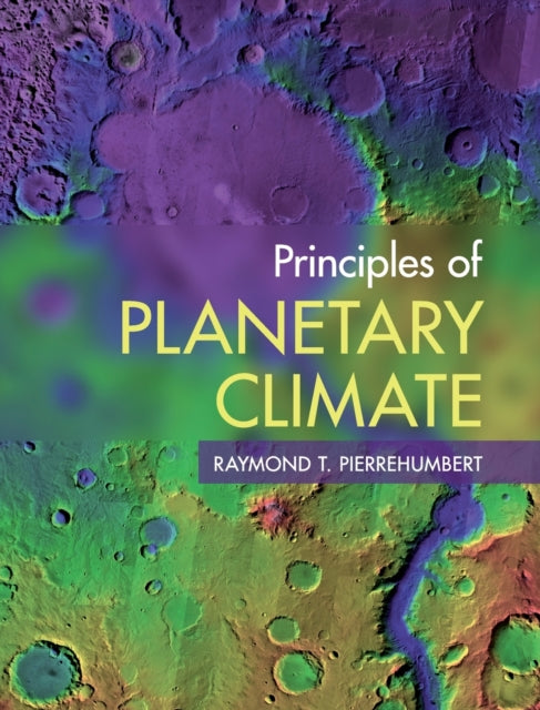 Principles of Planetary Climate 9780521865562 Raymond T. Pierrehumbert