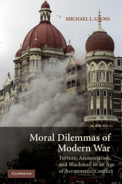 Book cover of: Moral Dilemmas of Modern War. By: Michael L. Gross