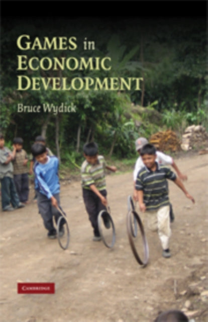 Book cover of: Games in Economic Development. By: Bruce Wydick