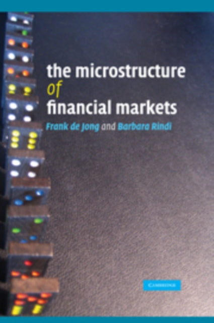 Book cover of: Microstructure of Financial Markets. By: Frank de Jong