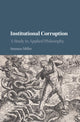 Book cover of: Institutional Corruption. By: Seumas Miller