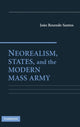 Book cover of: Neorealism, States, and the Modern Mass Army. By: João Resende-Santos, Joao Resende-Santos