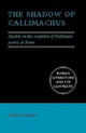 Book cover of: Shadow of Callimachus. By: Richard Hunter, R. L. Hunter