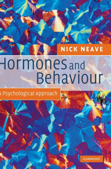 Book cover of: Hormones and Behaviour. By: Nick Neave