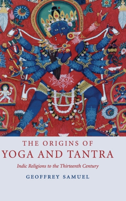 Book cover of: Origins of Yoga and Tantra. By: Geoffrey Samuel