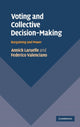 Book cover of: Voting and Collective Decision-Making. By: Annick Laruelle