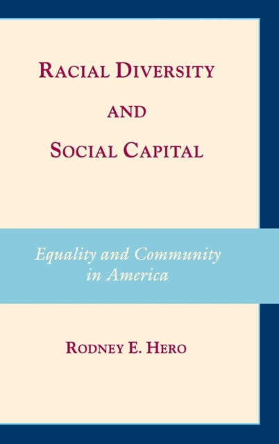Book cover of: Racial Diversity and Social Capital. By: Rodney E. Hero