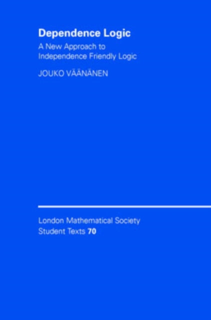 Book cover of: Dependence Logic. By: J. Väänänen, Jouko Väänänen