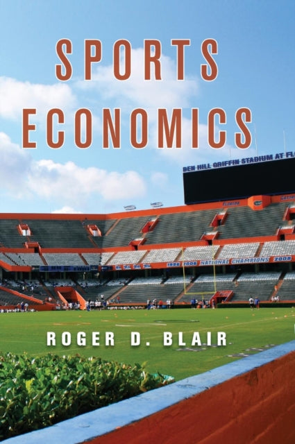 Book cover of: Sports Economics. By: Roger D. Blair