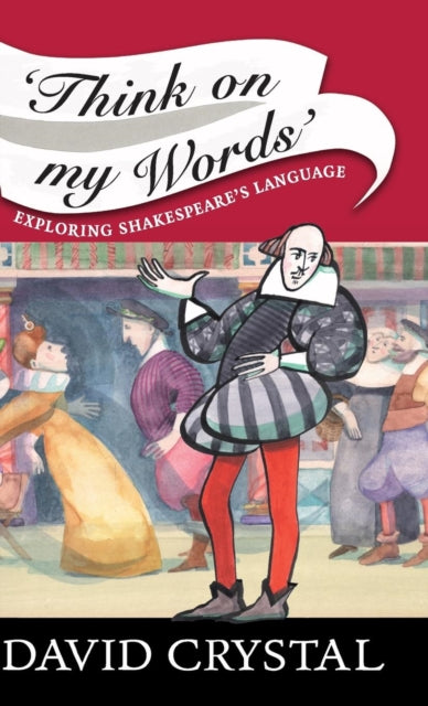 Book cover of: Think On My Words. By: David Crystal