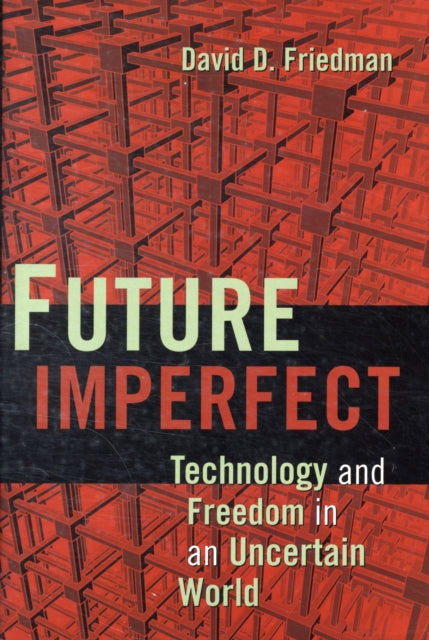 Book cover of: Future Imperfect. By: David D. Friedman