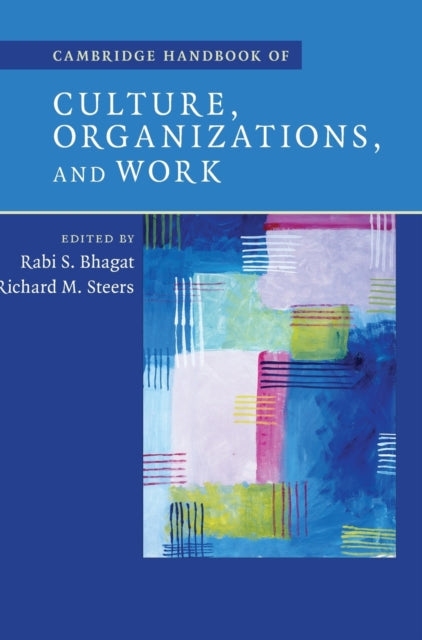 Book cover of: Cambridge Handbook of Culture, Organizations, and Work