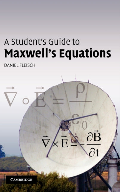 Book cover of: Student's Guide to Maxwell's Equations. By: Daniel Fleisch