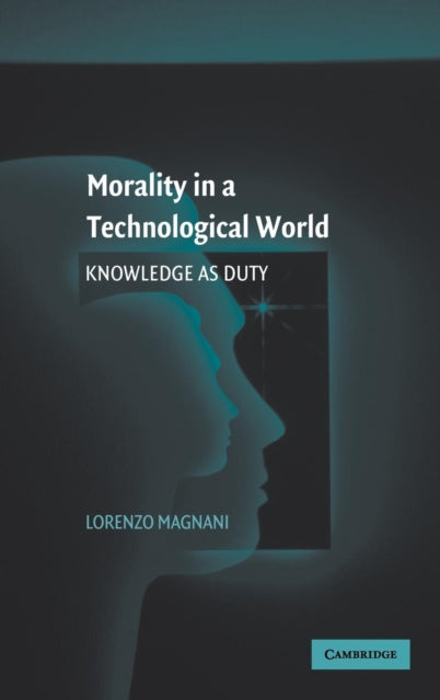 Book cover of: Morality in a Technological World. By: Lorenzo Magnani