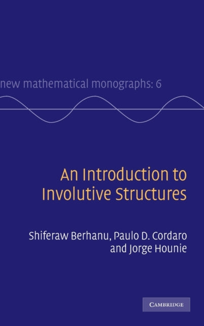 Book cover of: Introduction to Involutive Structures. By: Shiferaw Berhanu