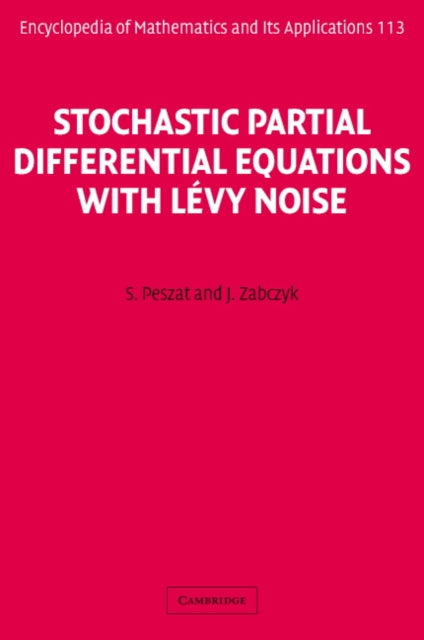 Book cover of: Stochastic Partial Differential Equations with Levy Noise. By: S. Peszat