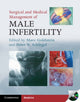 Book cover of: Surgical and Medical Management of Male Infertility. By: Marc Goldstein
