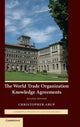Book cover of: World Trade Organization Knowledge Agreements. By: Christopher Arup