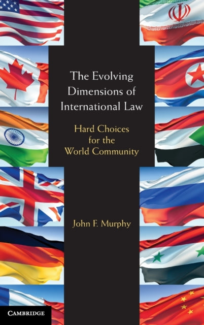 Book cover of: Evolving Dimensions of International Law. By: Murphy, John Francis