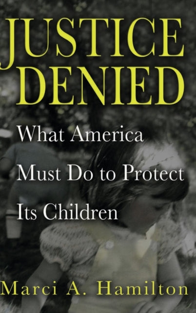 Book cover of: Justice Denied. By: Marci Hamilton