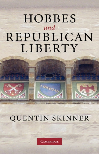 Book cover of: Hobbes and Republican Liberty. By: Quentin Skinner