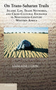 Book cover of: On Trans-Saharan Trails. By: Ghislaine Lydon