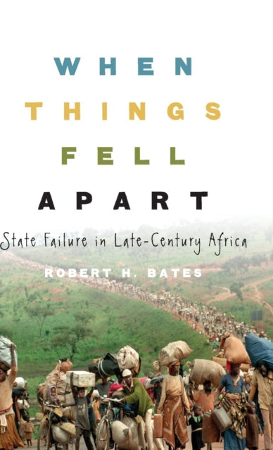 Book cover of: When Things Fell Apart. By: Robert H. Bates, Bates, Robert H.