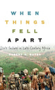 Book cover of: When Things Fell Apart. By: Robert H. Bates, Bates, Robert H.