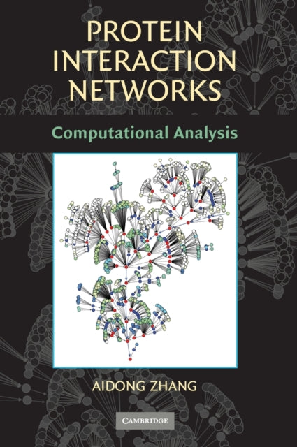 Book cover of: Protein Interaction Networks. By: Aidong Zhang