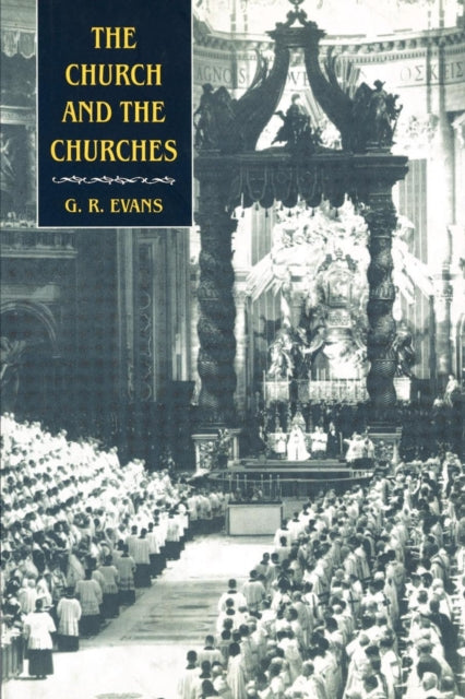 Book cover of: Church and the Churches. By: G. R. Evans