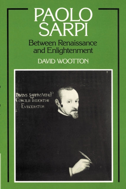 Book cover of: Paolo Sarpi. By: David Wootton