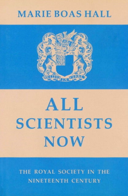 Book cover of: All Scientists Now. By: Marie Boas Hall