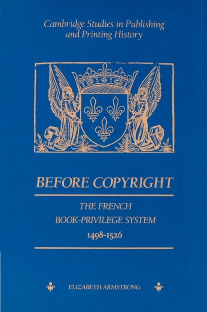 Book cover of: Before Copyright. By: Elizabeth Armstrong