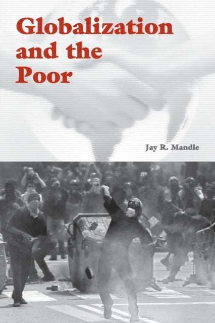 Book cover of: Globalization and the Poor. By: Jay R. Mandle