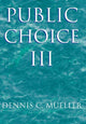 Book cover of: Public Choice III. By: Dennis C. Mueller